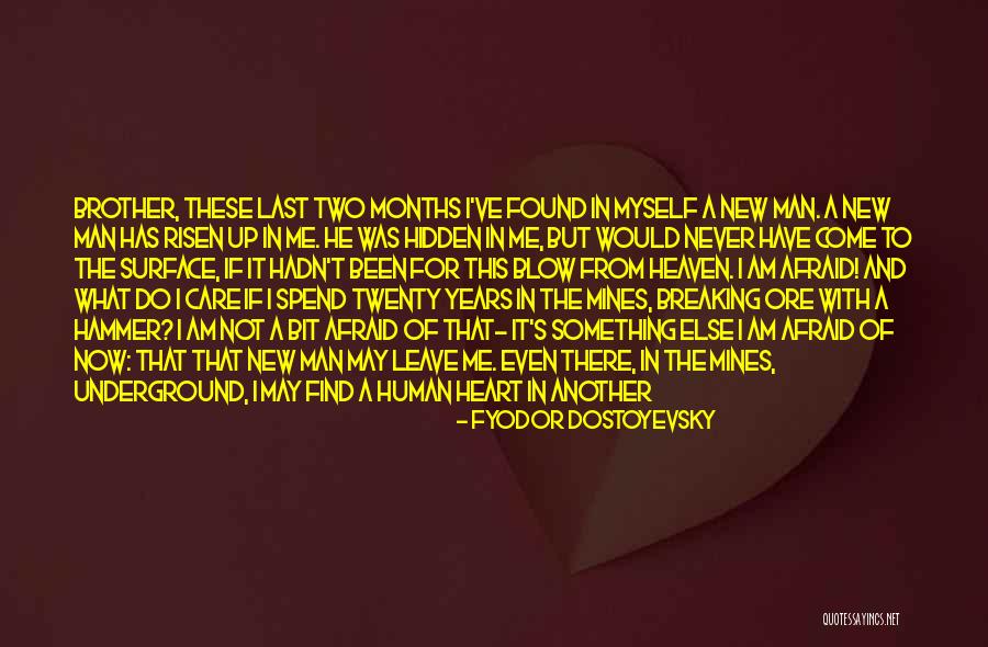 Find A New Man Quotes By Fyodor Dostoyevsky Find A New Man Quotes By Fyodor Dostoyevsky
