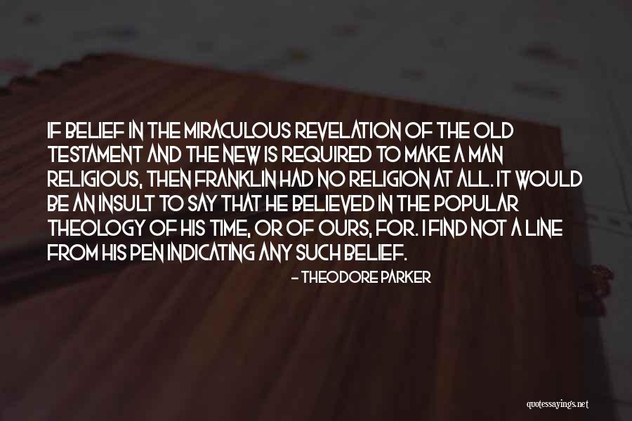 Find A New Man Quotes By Theodore Parker Find A New Man Quotes By Theodore Parker
