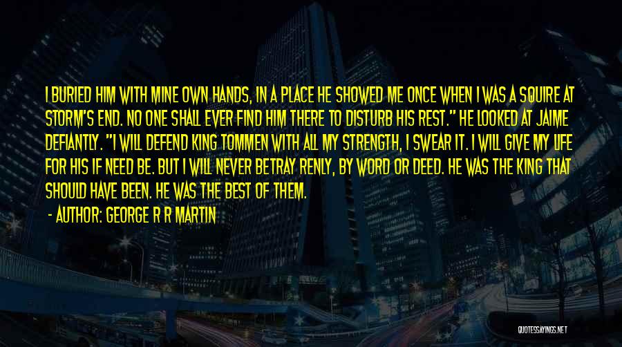 Find A Place Quotes By George R R Martin