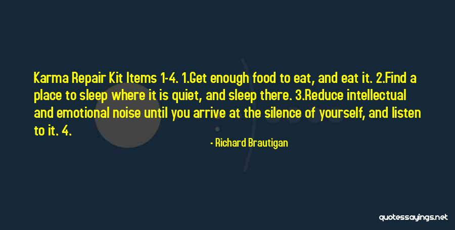 Find A Quiet Place Quotes By Richard Brautigan Find A Quiet Place Quotes By Richard Brautigan