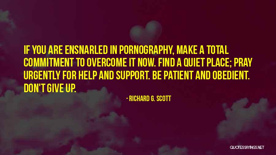 Find A Quiet Place Quotes By Richard G. Scott Find A Quiet Place Quotes By Richard G. Scott