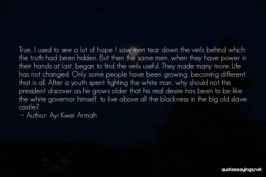 Find A Real Man Quotes By Ayi Kwei Armah