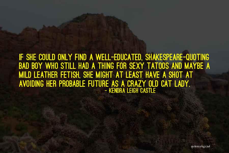 Find A Shot Quotes By Kendra Leigh Castle Find A Shot Quotes By Kendra Leigh Castle