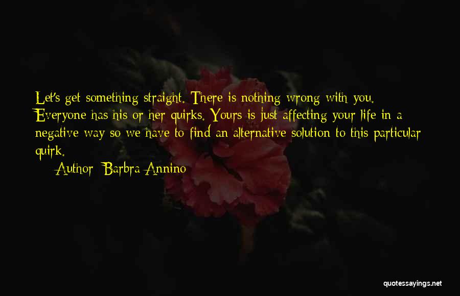 Find A Solution Quotes By Barbra Annino