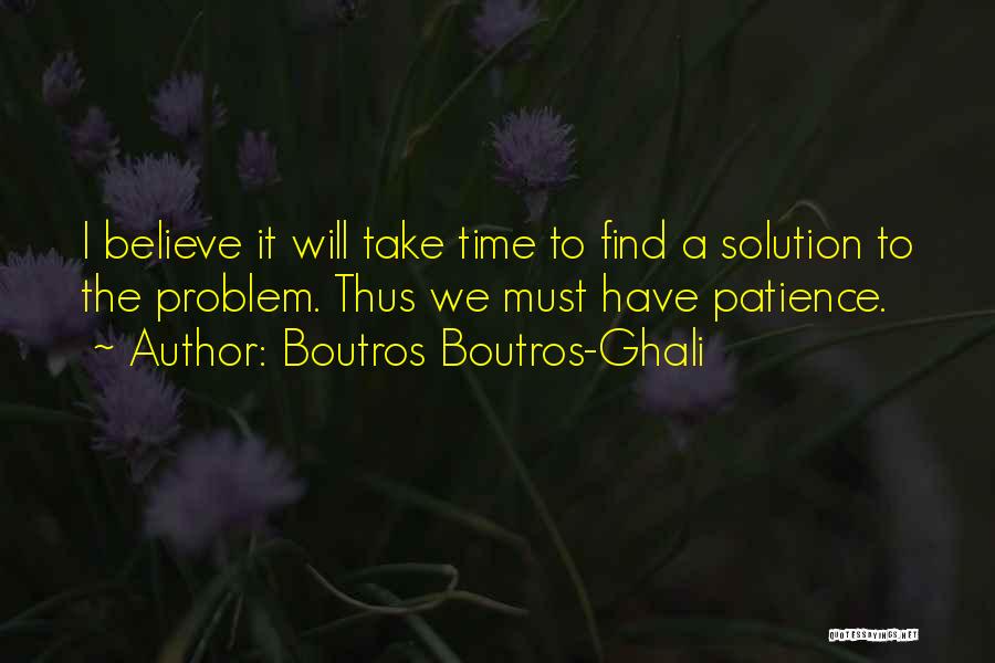 Find A Solution Quotes By Boutros Boutros-Ghali