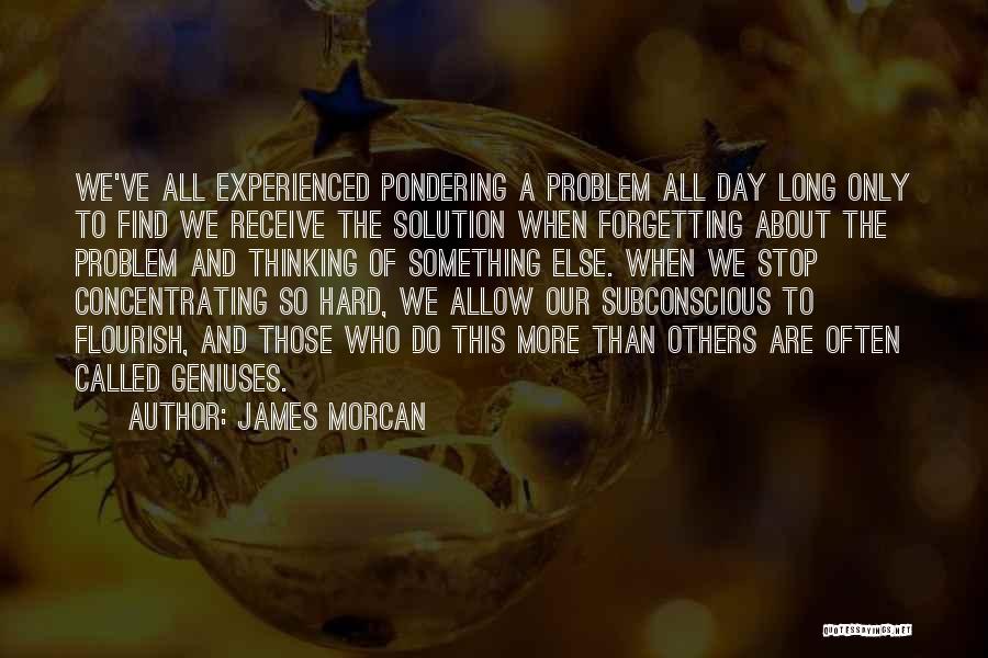 Find A Solution Quotes By James Morcan