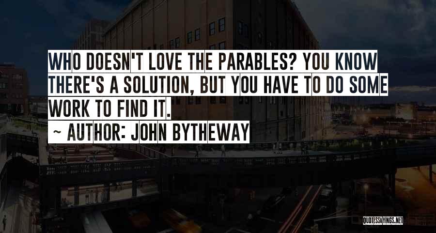 Find A Solution Quotes By John Bytheway