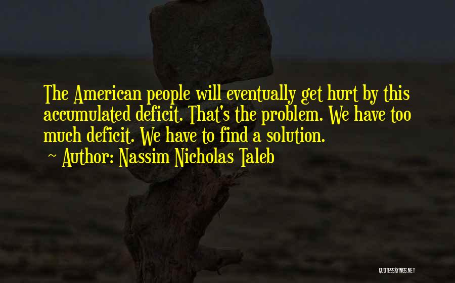 Find A Solution Quotes By Nassim Nicholas Taleb