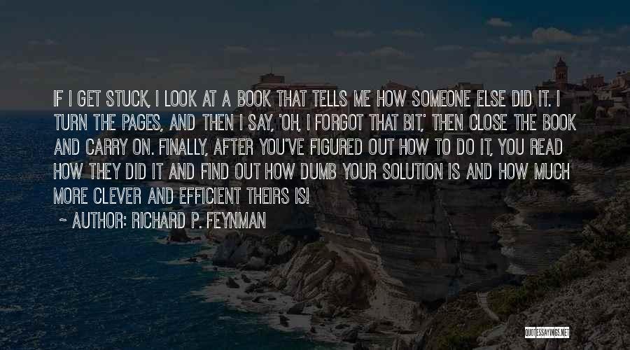 Find A Solution Quotes By Richard P. Feynman