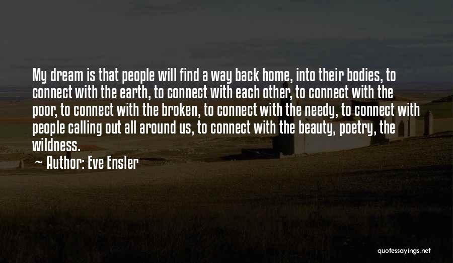 Find A Way Back To Each Other Quotes By Eve Ensler
