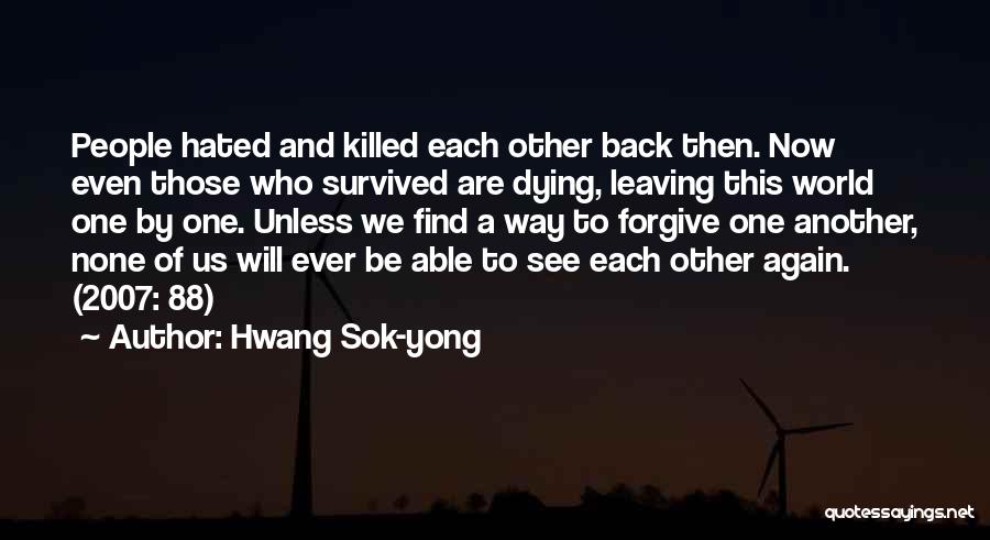Find A Way Back To Each Other Quotes By Hwang Sok-yong