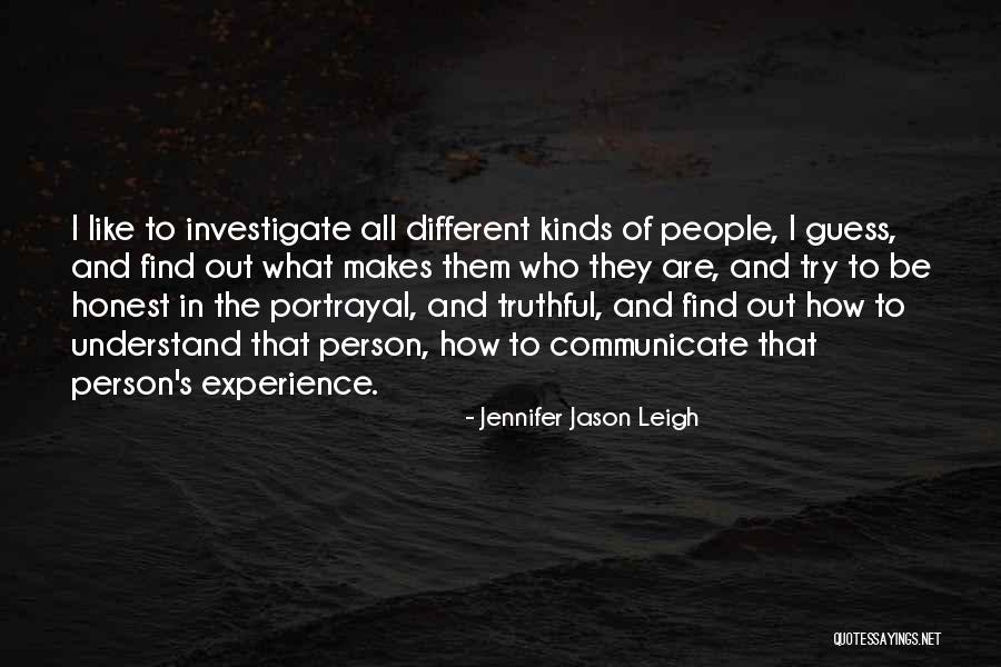 Find All Kinds Of Quotes By Jennifer Jason Leigh