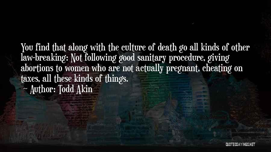 Find All Kinds Of Quotes By Todd Akin