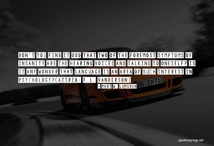 Find An Interest Quotes By Mort W. Lumsden Find An Interest Quotes By Mort W. Lumsden