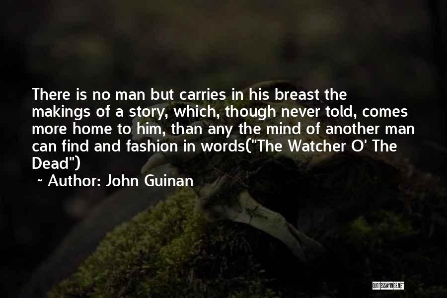 Find Another Man Quotes By John Guinan