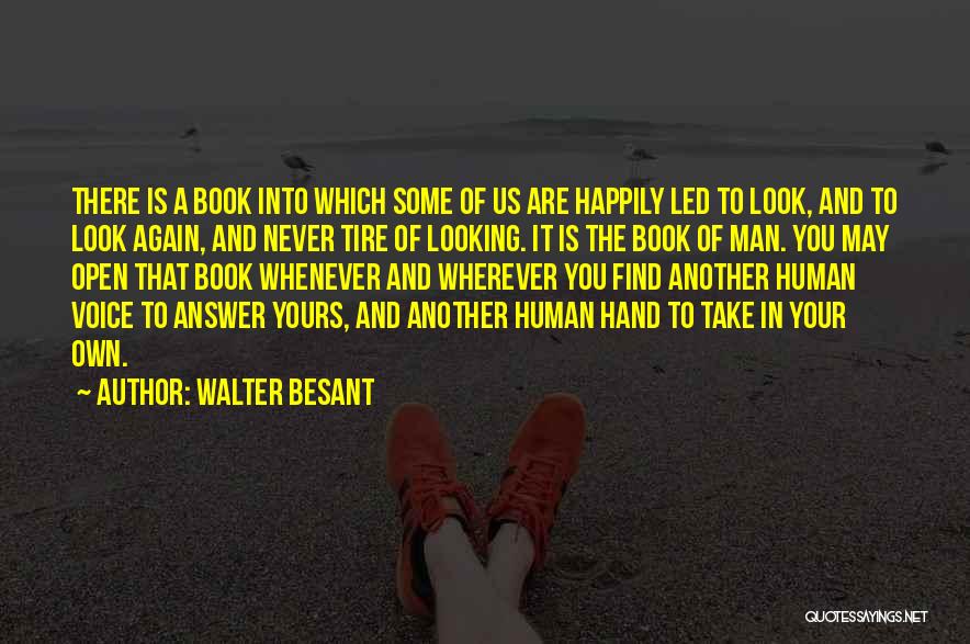 Find Another Man Quotes By Walter Besant