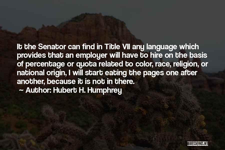 Find Another One Quotes By Hubert H. Humphrey