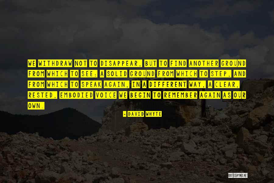 Find Another Way Quotes By David Whyte Find Another Way Quotes By David Whyte