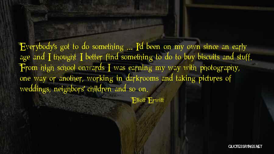 Find Another Way Quotes By Elliott Erwitt Find Another Way Quotes By Elliott Erwitt