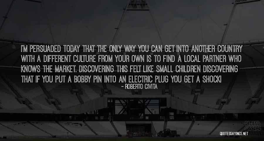 Find Another Way Quotes By Roberto Civita