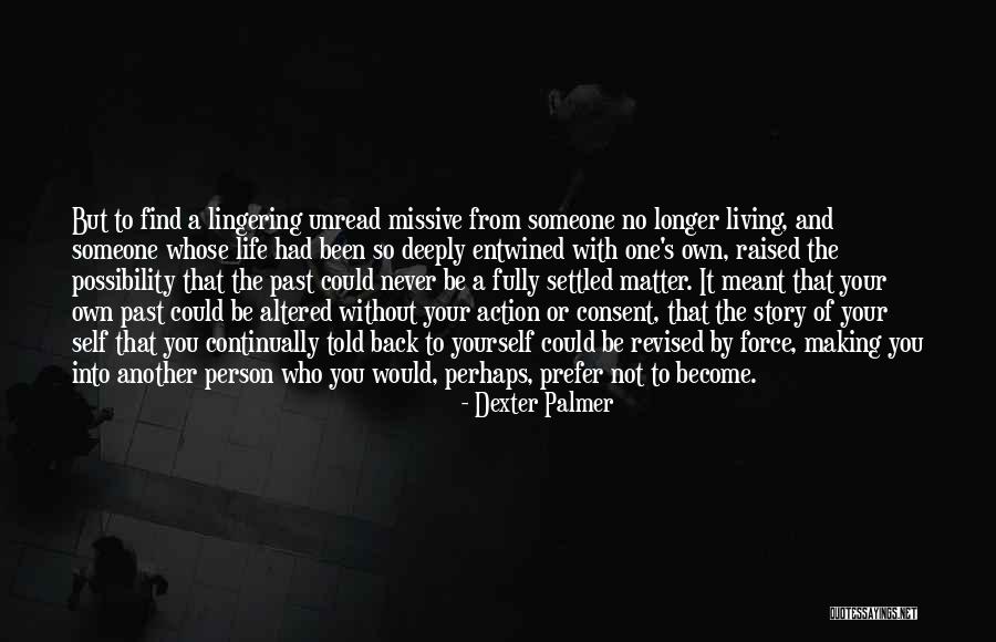 Find Another You Quotes By Dexter Palmer