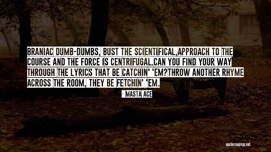 Find Another You Quotes By Masta Ace