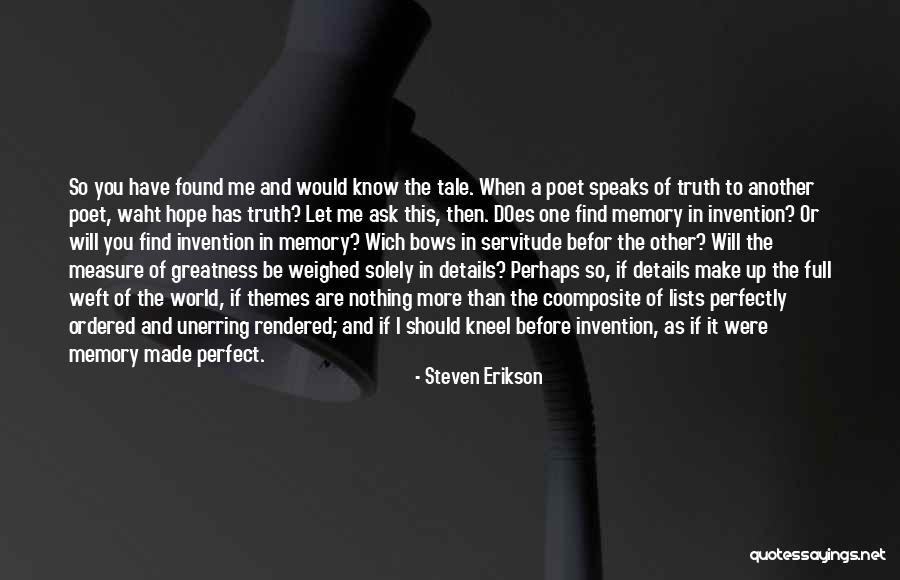 Find Another You Quotes By Steven Erikson