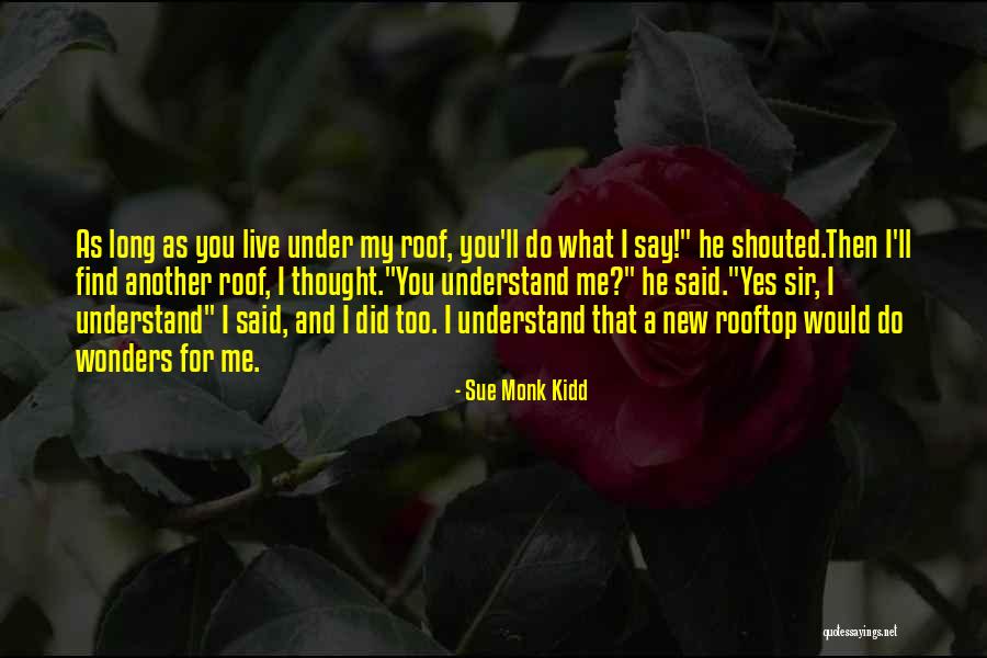 Find Another You Quotes By Sue Monk Kidd