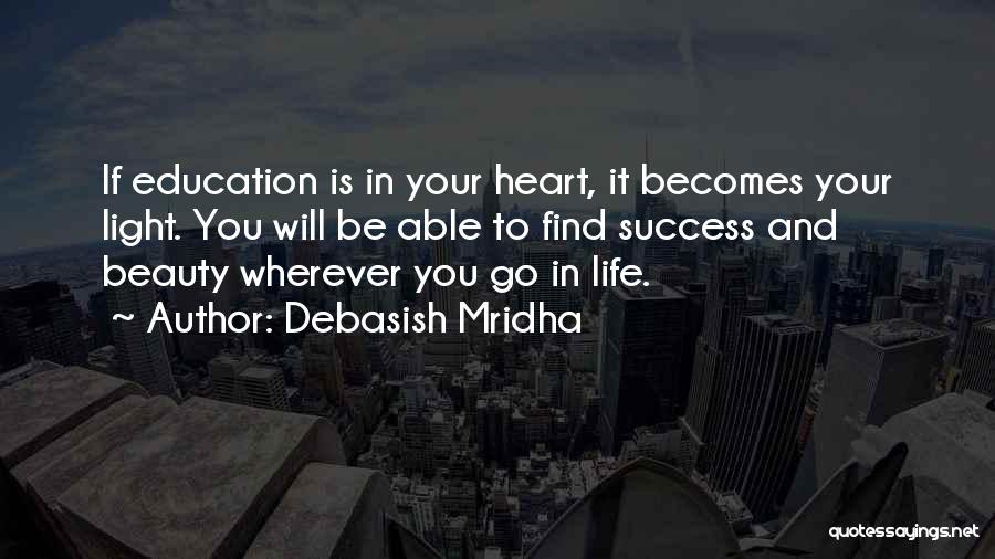 Find Beauty In Life Quotes By Debasish Mridha