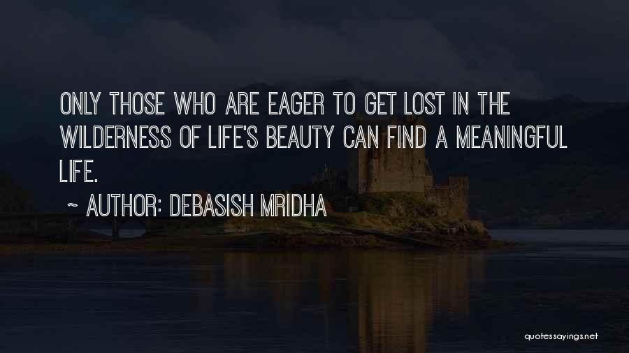 Find Beauty In Life Quotes By Debasish Mridha