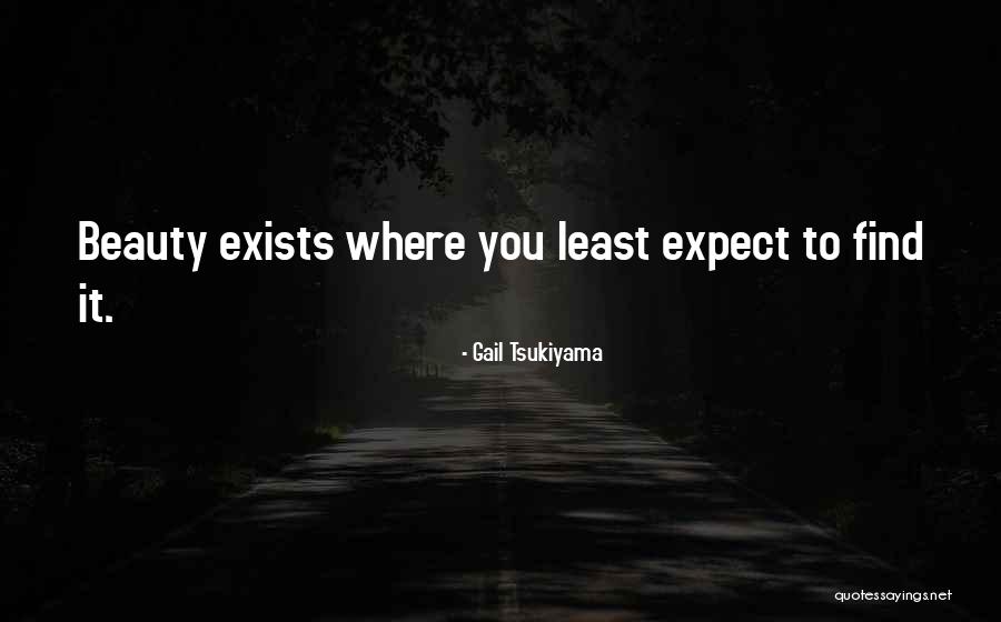 Find Beauty Quotes By Gail Tsukiyama