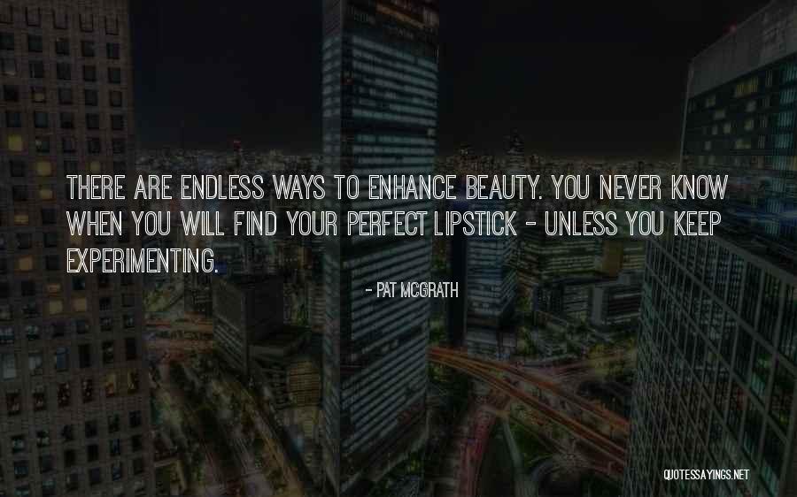 Find Beauty Quotes By Pat McGrath Find Beauty Quotes By Pat McGrath