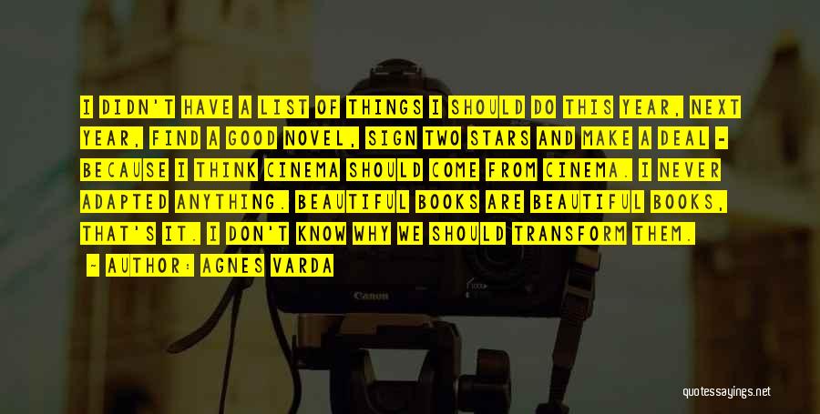 Find Books From Quotes By Agnes Varda