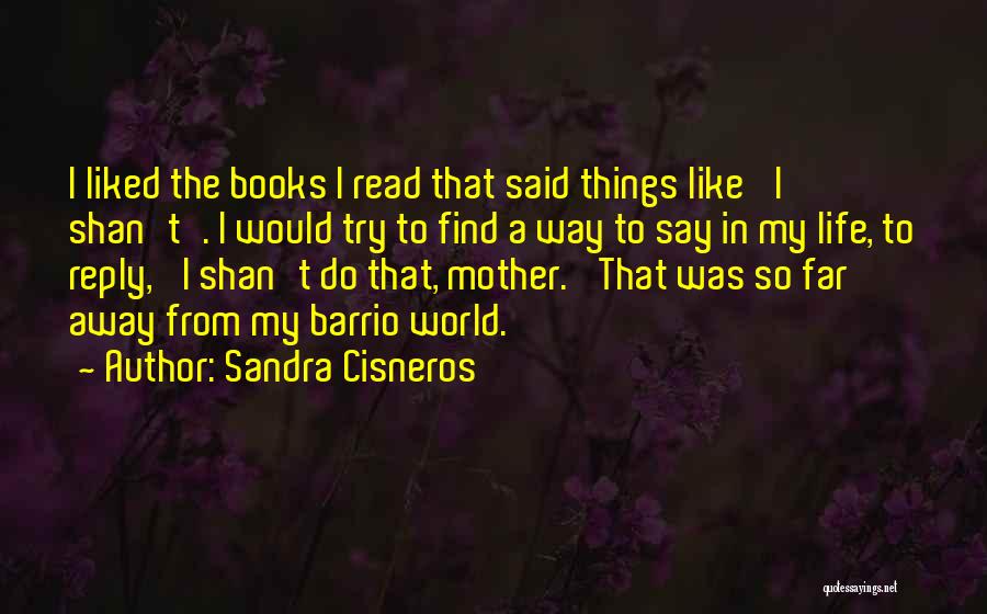 Find Books From Quotes By Sandra Cisneros