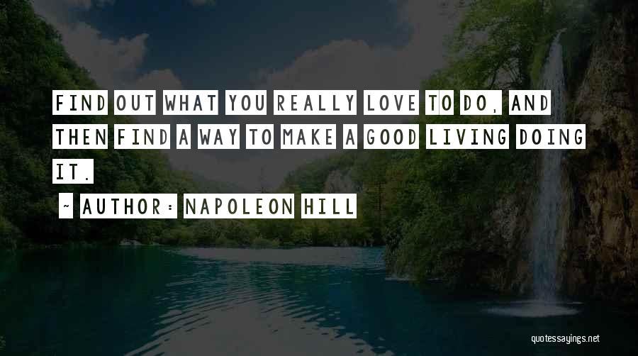Find Good Love Quotes By Napoleon Hill