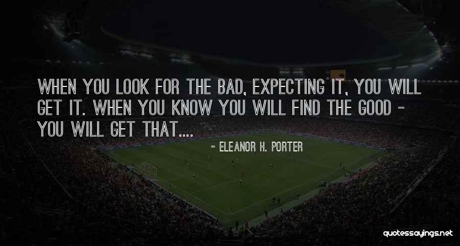 Find Good Quotes By Eleanor H. Porter Find Good Quotes By Eleanor H. Porter