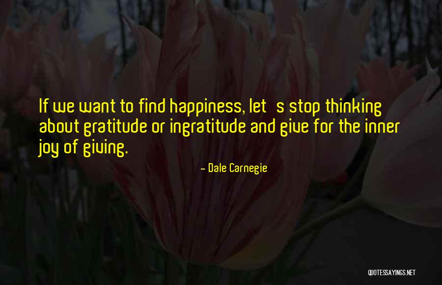 Find Gratitude Quotes By Dale Carnegie