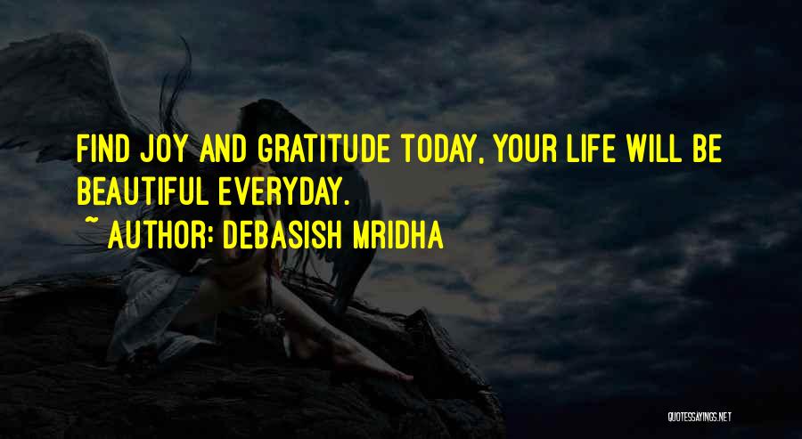 Find Gratitude Quotes By Debasish Mridha