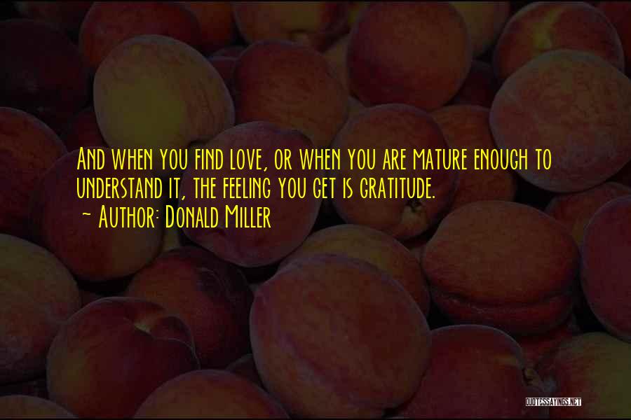 Find Gratitude Quotes By Donald Miller