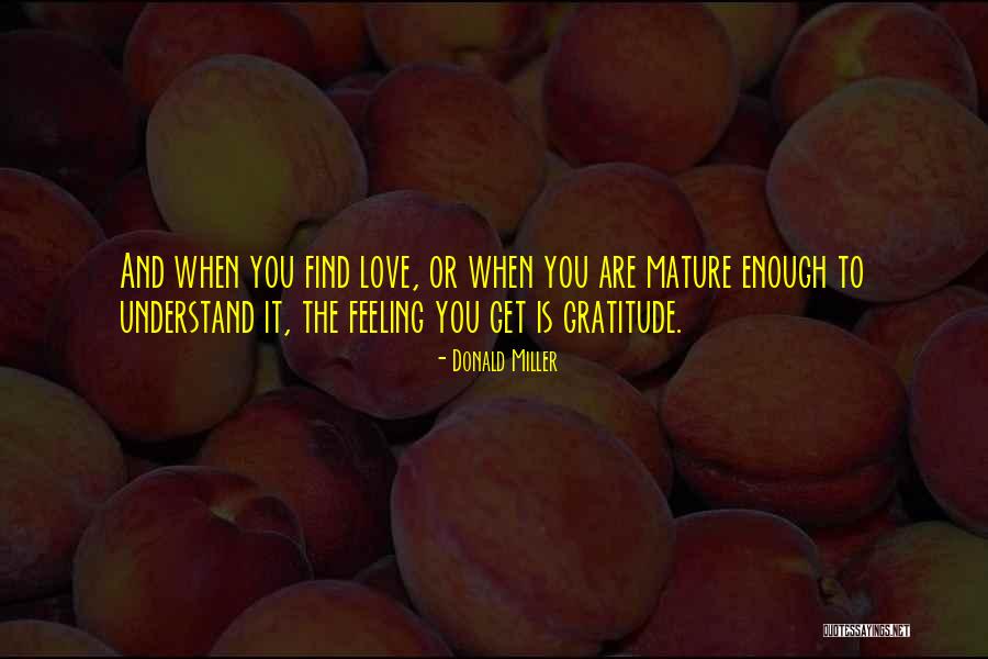 Find Gratitude Quotes By Donald Miller