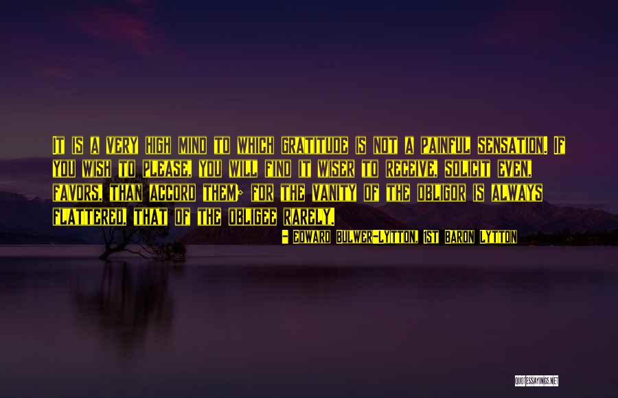 Find Gratitude Quotes By Edward Bulwer-Lytton, 1st Baron Lytton Find Gratitude Quotes By Edward Bulwer-Lytton, 1st Baron Lytton
