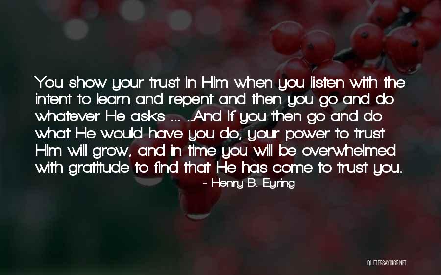 Find Gratitude Quotes By Henry B. Eyring Find Gratitude Quotes By Henry B. Eyring