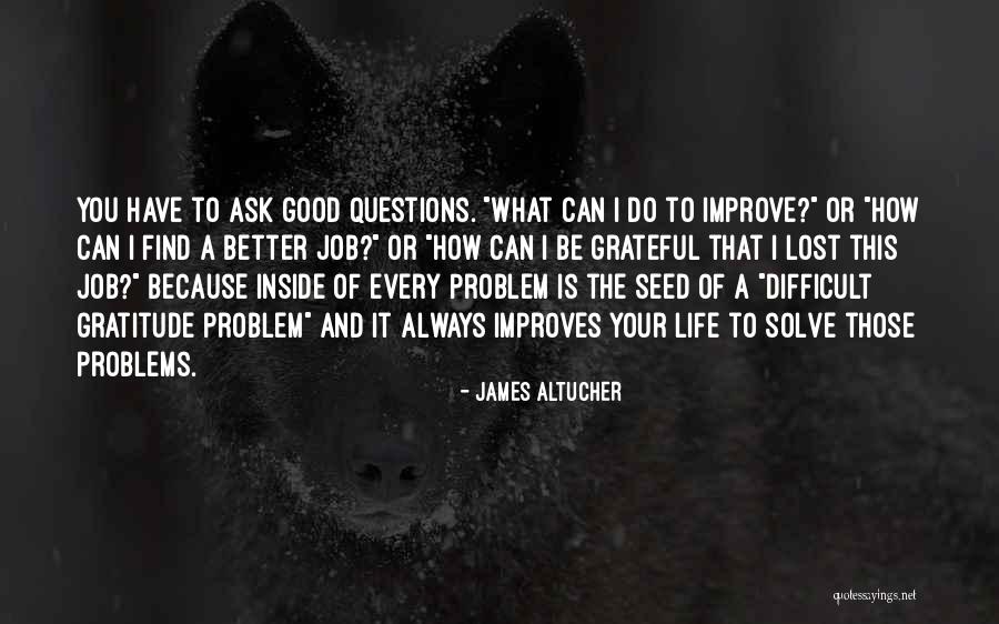 Find Gratitude Quotes By James Altucher