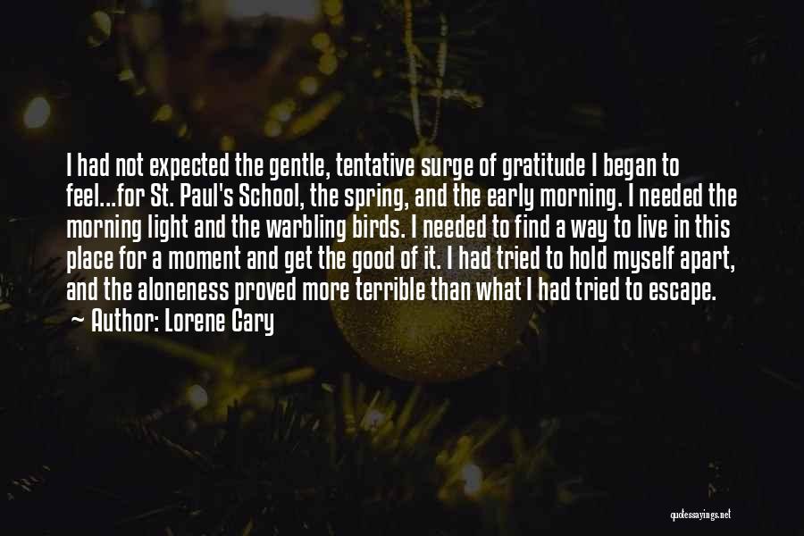 Find Gratitude Quotes By Lorene Cary