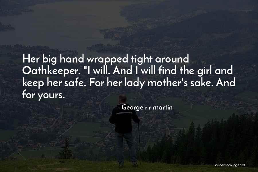 Find Her Keep Her Quotes By George R R Martin