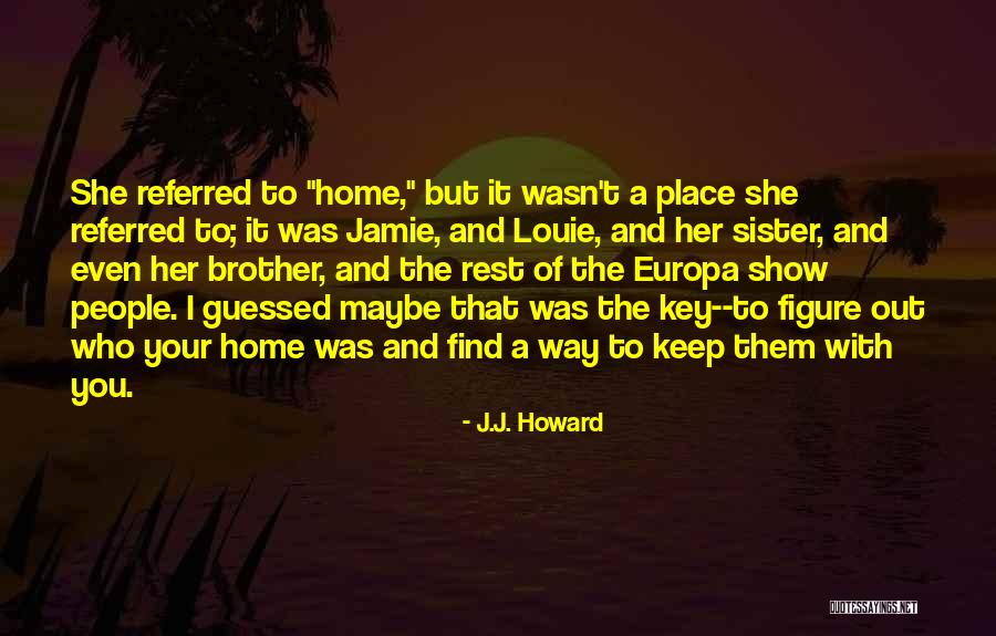 Find Her Keep Her Quotes By J.J. Howard