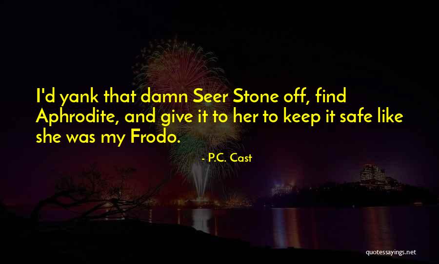 Find Her Keep Her Quotes By P.C. Cast