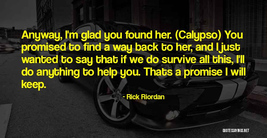 Find Her Keep Her Quotes By Rick Riordan