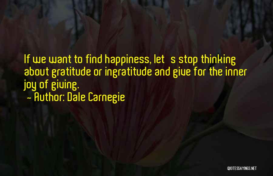 Find Inner Happiness Quotes By Dale Carnegie