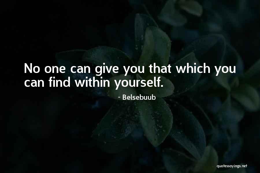 Find Inner Self Quotes By Belsebuub Find Inner Self Quotes By Belsebuub